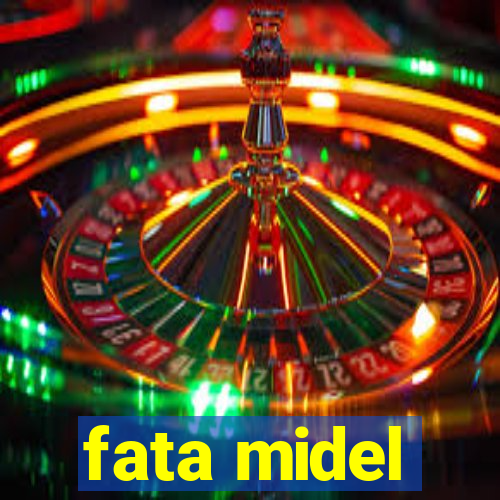 fata midel